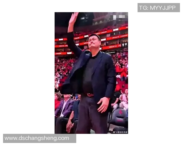 辽宁姚明出场引发热议球迷期待他的精彩表现与篮球传奇再续辉煌